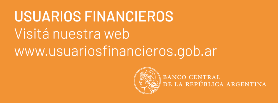 Usuarios Financieros - Visitá el sitio del Banco Central de la República Argentina